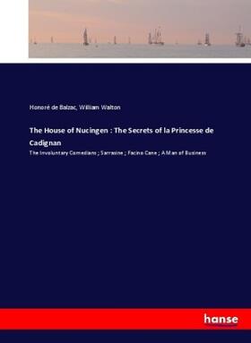 Balzac / Walton |  The House of Nucingen : The Secrets of la Princesse de Cadignan | Buch |  Sack Fachmedien