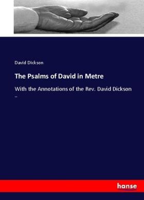 Dickson |  The Psalms of David in Metre | Buch |  Sack Fachmedien