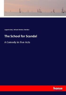 Daly / Sheridan |  The School for Scandal | Buch |  Sack Fachmedien