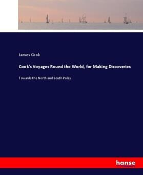 Cook |  Cook's Voyages Round the World, for Making Discoveries | Buch |  Sack Fachmedien