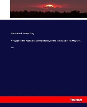 Cook / King |  A voyage to the Pacific Ocean Undertaken, by the command of His Majesty... | Buch |  Sack Fachmedien