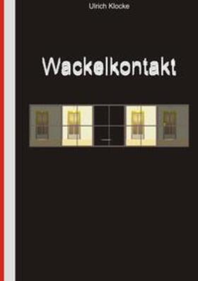 Klocke |  Wackelkontakt | Buch |  Sack Fachmedien