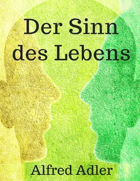 Adler |  Der Sinn des Lebens | eBook | Sack Fachmedien