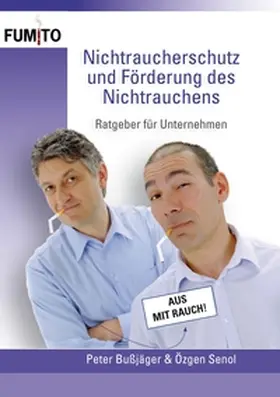 Bußjäger / Senol |  Nichtraucherschutz und Förderung des Nichtrauchens | Buch |  Sack Fachmedien