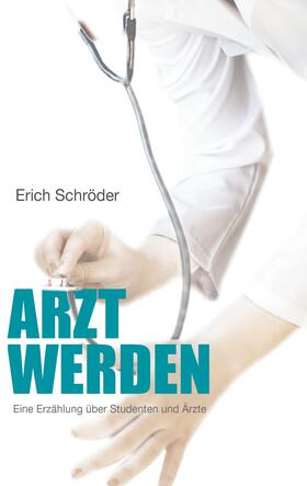 Schröder |  Arzt werden | eBook | Sack Fachmedien