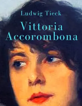 Tieck |  Vittoria Accorombona | eBook | Sack Fachmedien