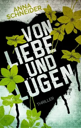 Schneider |  Von Liebe und Lügen | eBook | Sack Fachmedien