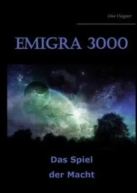 Wagner |  Emigra 3000 | Buch |  Sack Fachmedien