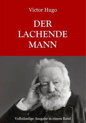 Hugo / Weber |  Der lachende Mann - Vollständige Ausgabe | eBook | Sack Fachmedien