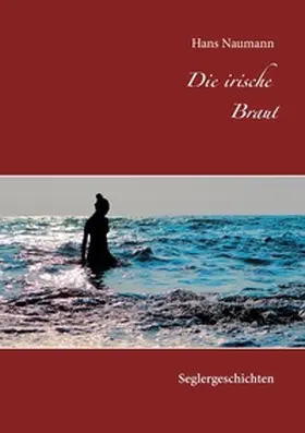 Naumann |  Die irische Braut | Buch |  Sack Fachmedien