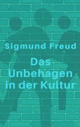 Freud |  Das Unbehagen in der Kultur | eBook | Sack Fachmedien