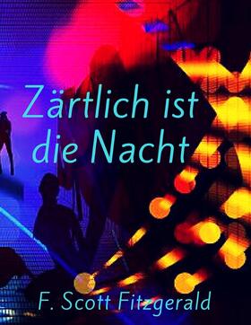 Fitzgerald |  Zärtlich ist die Nacht | eBook | Sack Fachmedien