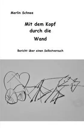 Schnee / Stamm |  Mit dem Kopf durch die Wand | Buch |  Sack Fachmedien