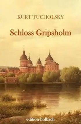 Tucholsky |  Schloss Gripsholm | Buch |  Sack Fachmedien