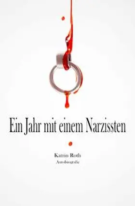 Roth |  Ein Jahr mit einem Narzissten | Buch |  Sack Fachmedien