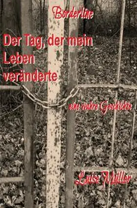 Müller / Weichhold |  Der Tag, der mein Leben veränderte | Buch |  Sack Fachmedien