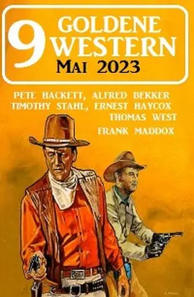 Bekker / Stahl / Hackett |  9 Goldene Western Mai 2023 | eBook | Sack Fachmedien