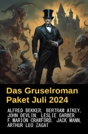 Bekker / Mann / Devlin |  Das Gruselroman Paket Juli 2024 | eBook | Sack Fachmedien