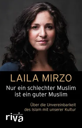 Mirzo |  Nur ein schlechter Muslim ist ein guter Muslim | eBook | Sack Fachmedien