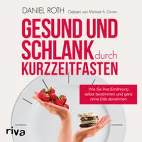 Roth |  Gesund und schlank durch Kurzzeitfasten | Sonstiges |  Sack Fachmedien