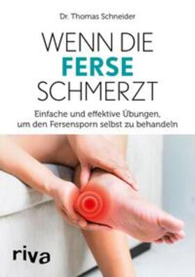 Schneider |  Wenn die Ferse schmerzt | eBook | Sack Fachmedien
