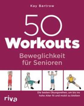 Bartrow | 50 Workouts – Beweglichkeit für Senioren | E-Book | sack.de