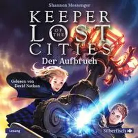 Messenger |  Keeper of the Lost Cities 01: Der Aufbruch | Sonstiges |  Sack Fachmedien