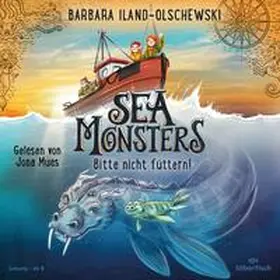 Iland-Olschewski |  Sea Monsters - Bitte nicht füttern! (Sea Monsters 2) | Sonstiges |  Sack Fachmedien