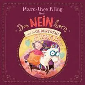 Kling |  Das NEINhorn und der Geburtstag | Sonstiges |  Sack Fachmedien