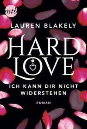 Blakely |  Hard Love - Ich kann dir nicht widerstehen! | Buch |  Sack Fachmedien