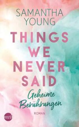 Young |  Things We Never Said - Geheime Berührungen | Buch |  Sack Fachmedien