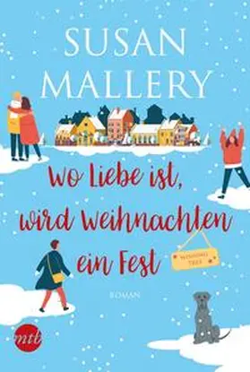 Mallery |  Wo Liebe ist, wird Weihnachten ein Fest | Buch |  Sack Fachmedien