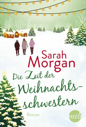 Morgan |  Die Zeit der Weihnachtsschwestern | eBook | Sack Fachmedien