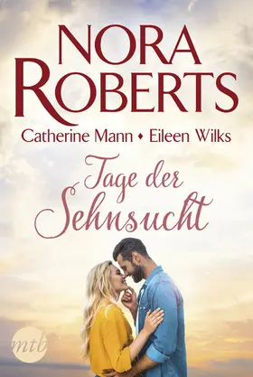 Roberts / Wilks / Mann |  Tage der Sehnsucht | eBook | Sack Fachmedien