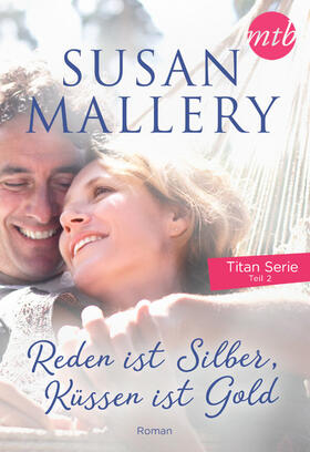 Mallery |  Reden ist Silber, Küssen ist Gold | eBook | Sack Fachmedien