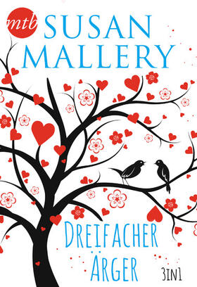 Mallery |  Susan Mallery - Dreifacher Ärger (3in1) | eBook | Sack Fachmedien