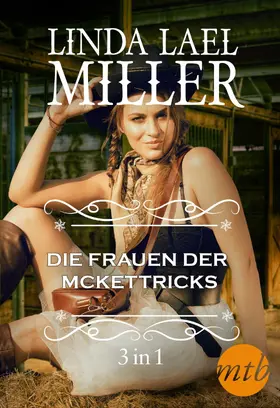 Miller |  Die Frauen der McKettricks (3-teilige Serie) | eBook | Sack Fachmedien