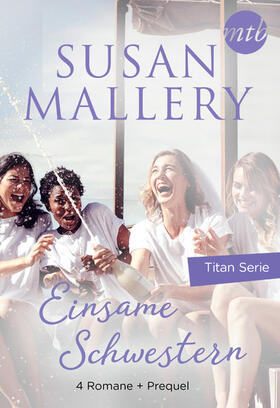 Mallery |  Einsame Schwestern - 4-teilige Titan-Serie + Vorgeschichte | eBook | Sack Fachmedien