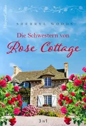 Woods |  Die Schwestern von Rose Cottage | eBook | Sack Fachmedien