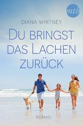 Whitney |  Du bringst das Lachen zurück | eBook | Sack Fachmedien