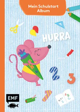  Hurra -&#xa0;Mein Schulstart-Album | Buch |  Sack Fachmedien