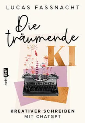 Fassnacht |  Die träumende KI | Buch |  Sack Fachmedien