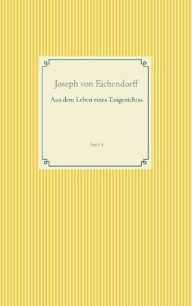Eichendorff |  Aus dem Leben eines Taugenichtss | eBook | Sack Fachmedien