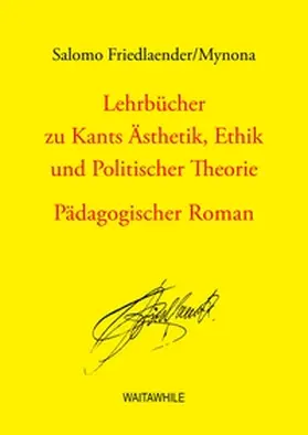 Friedlaender / Geerken / Thiel |  Lehrbücher zu Kants Ästhetik, Ethik und Politischer Theorie | Buch |  Sack Fachmedien