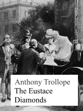 Trollope |  The Eustace Diamonds | eBook | Sack Fachmedien