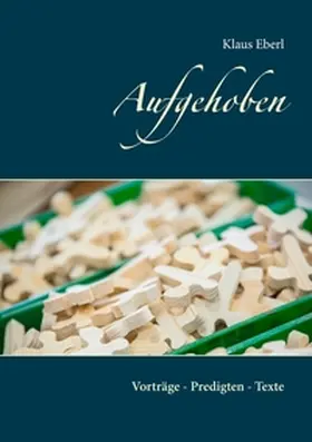 Eberl |  Aufgehoben | Buch |  Sack Fachmedien