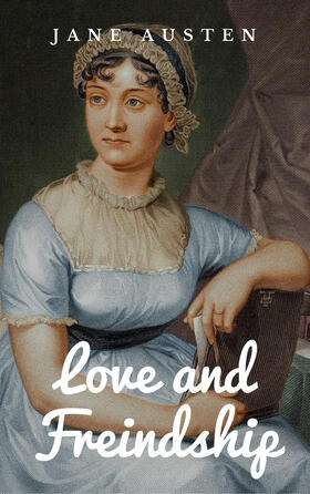 Austen |  Love and Freindship | eBook | Sack Fachmedien