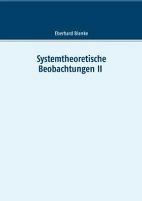 Blanke |  Systemtheoretische Beobachtungen II | Buch |  Sack Fachmedien