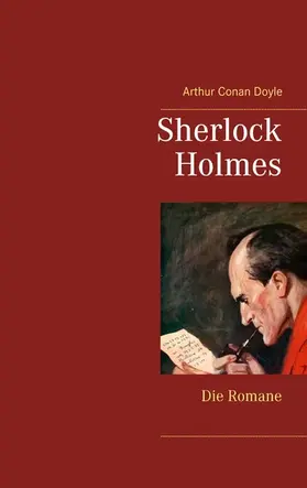 Doyle |  Sherlock Holmes - Die Romane (Gesamtausgabe mit über 100 Illustrationen) | eBook | Sack Fachmedien