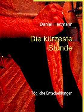 Hartmann |  Die kürzeste Stunde | eBook | Sack Fachmedien